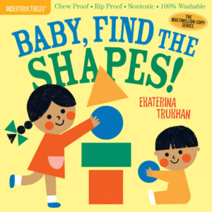 INDESTRUCTIBLES – Baby, find the shapes! (inglés)