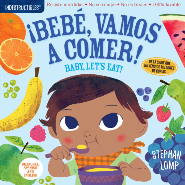 INDESTRUCTIBLES – ¡Bebé, vamos a comer! (español e inglés)